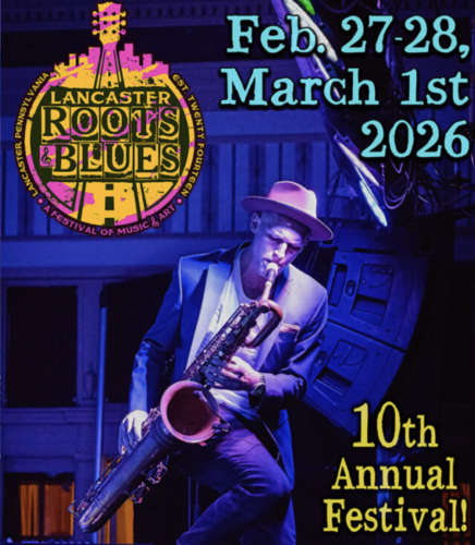 Read more about the article  Lancaster Roots & Blues Festival returns to downtown Lancaster, PA, February 27–March 1, 2026
