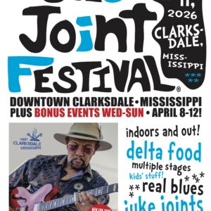 3rd Juke Joint Festival: 100 blues acts in Clarksdale, MS—spiritual home of Sinners