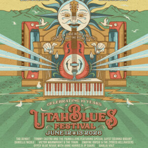 10th Annual Utah Blues Festival Harrell ‘Young Rell’ Davenport, Danielle Nicole, Victor Wainwright & The Train, and more