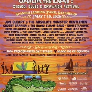 Gator By The Bay! Zydeco, Blues and Crawfish Festival - San Diego, CA ~ May 7-10, 2026 - Tickets Now On Sale